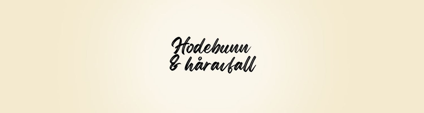 Hodebunn og håravfall - Cancam